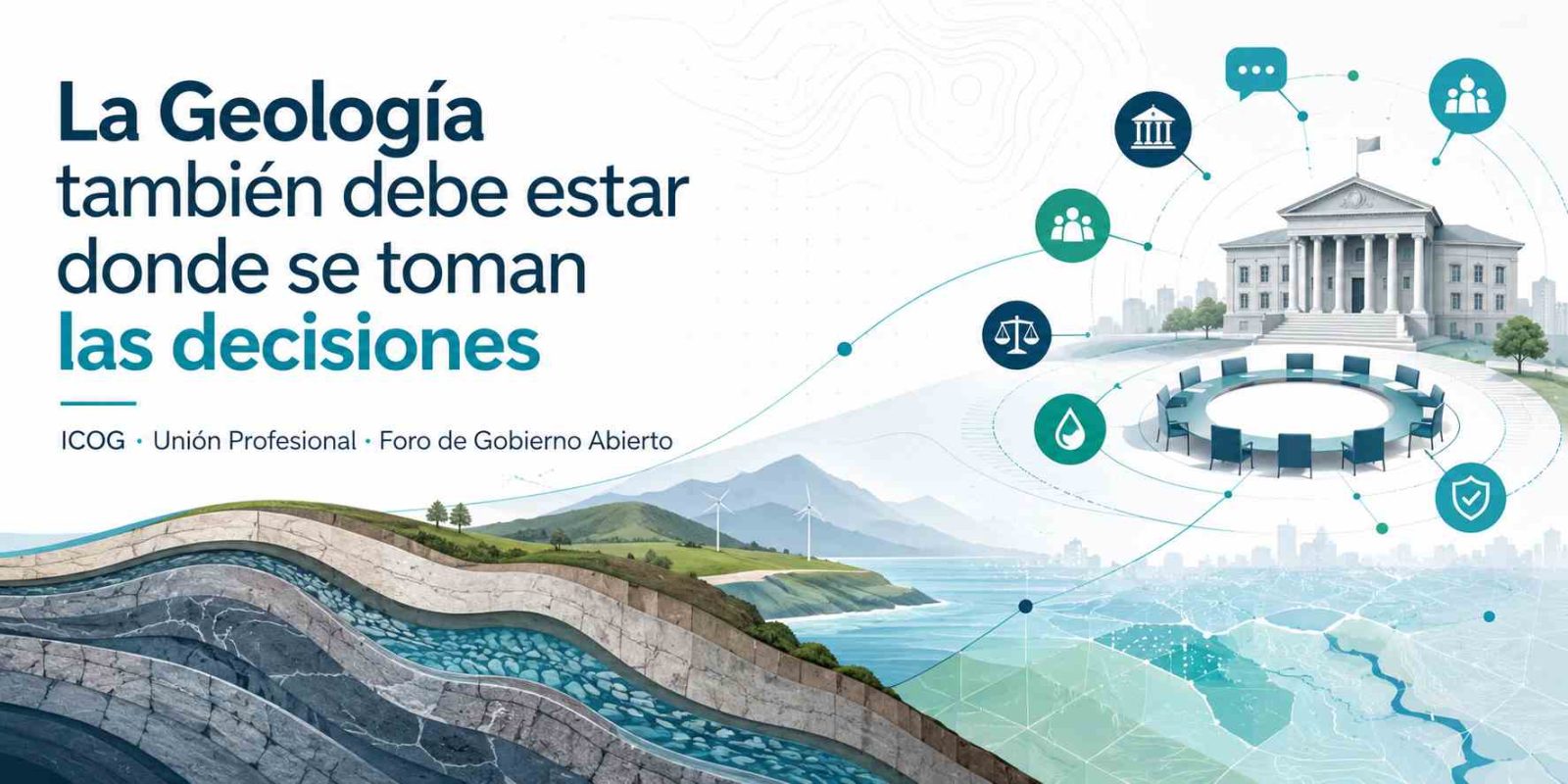 La Geología también debe estar donde se toman las decisiones