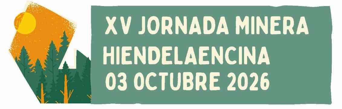 XV JORNADA MINERA 03 0CTUBRE 2026 HIENDELAENCINA XV JORNADA MINERA 03 0CTUBRE 2026 HIENDELAENCINA